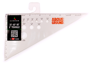 Above Ground 30/60/90 Calibrated Triangle – 12"