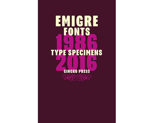 Gingko Press Emigre Fonts Type Specimens 1986-2016