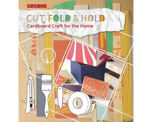 Cut Fold & Hold: Cardboard Craft for the Home