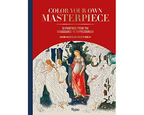Color Your Own Masterpiece: 30 Paintings from the Renaissance to Expressionism