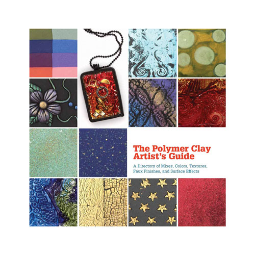 Polymer Clay Artists Guide