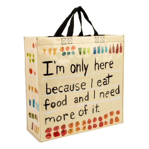 Blue Q Shopper Bag - I'm Only Here Because I Eat Food And I Need More Of It