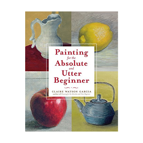 Painting For The Utter Beginner