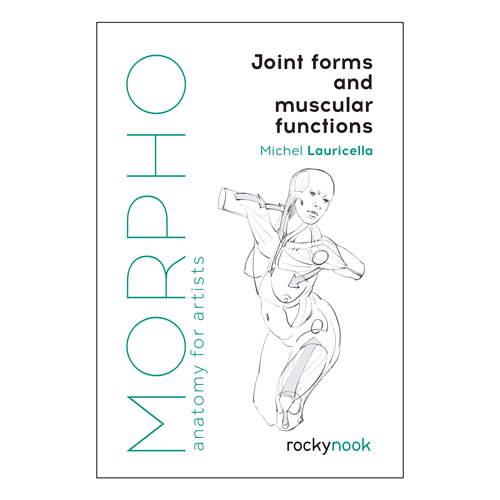 Morpho: Joint Forms and Muscular Functions: Anatomy for Artists