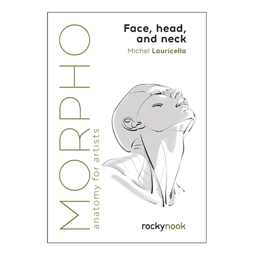 Morpho: Face, Head, and Neck: Anatomy for Artists