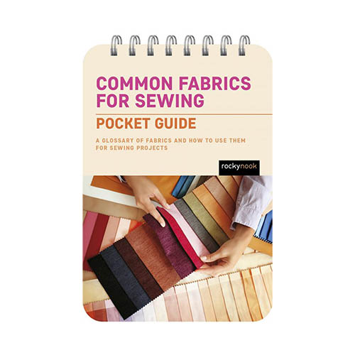Rocky Nook - Pocket Guide: Fabric Sewing