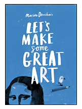 Let’s Make Some Great Art